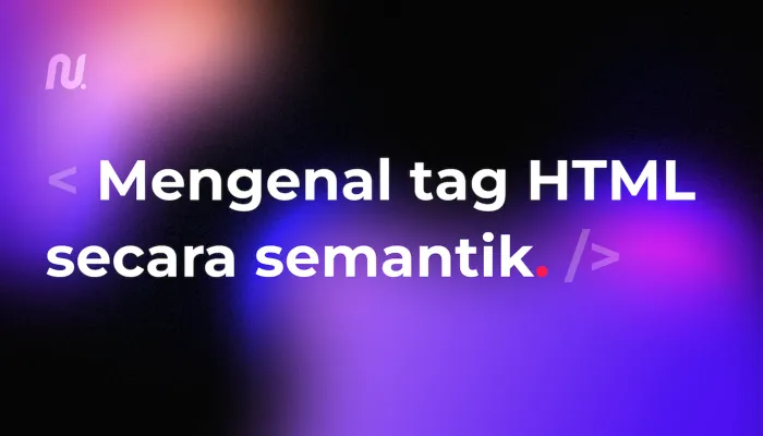 Mengenal tag HTML secara semantik